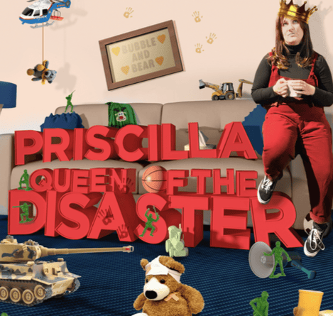 Priscilla Queen of the Disaster