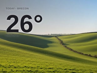 Brecon: sunny day, high of 26°C